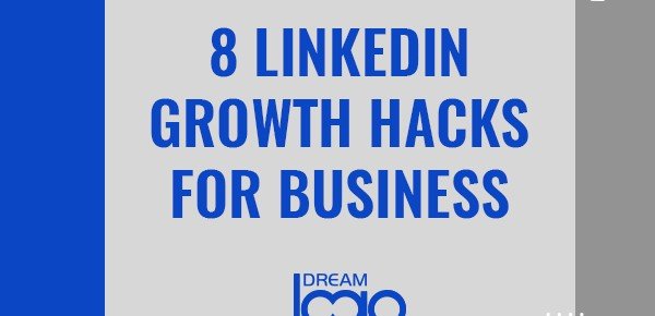 8 LinkedIn Growth Hacks For Business