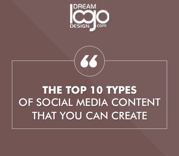 The Top 10 Types of Social Media Content that You Can Create