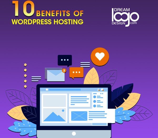 10 Benefits of WordPress Hosting