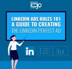 LinkedIn Ads Rules 101: A Guide to Creating the LinkedIn Perfect Ad LinkedIn Ads Rules 101: A Guide to Creating the LinkedIn Perfect Ad