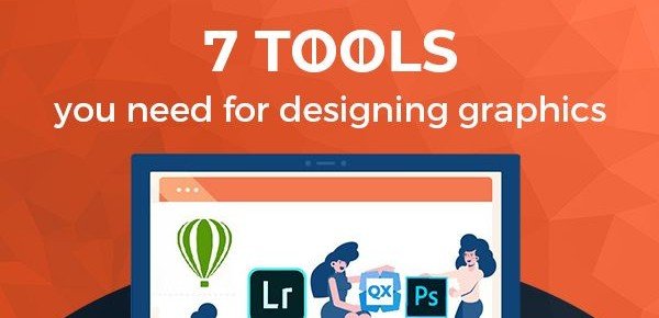 7 Tools You Need for Designing Graphics